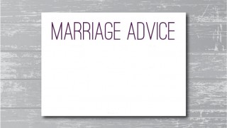 Advice to Men about Marriage