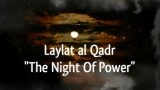 The Excellence of Laylat Al-Qadr