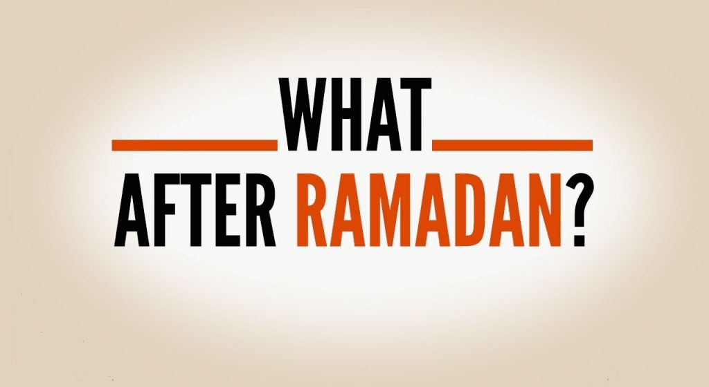 my life after ramadan how
