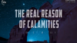 The Real Reason of Calamities